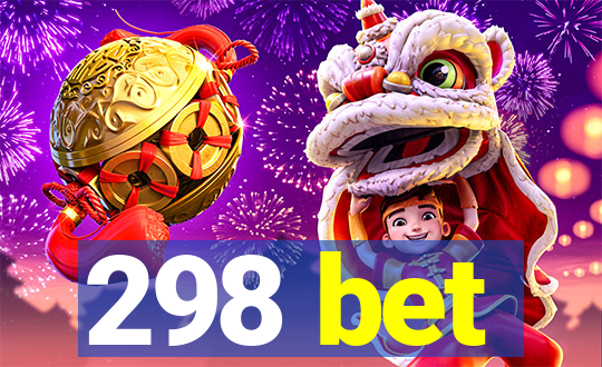 298 bet